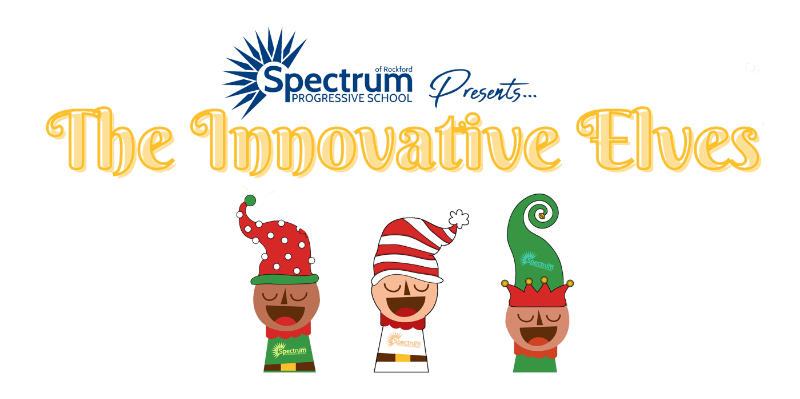 The Innovative Elves — Presented by Spectrum School